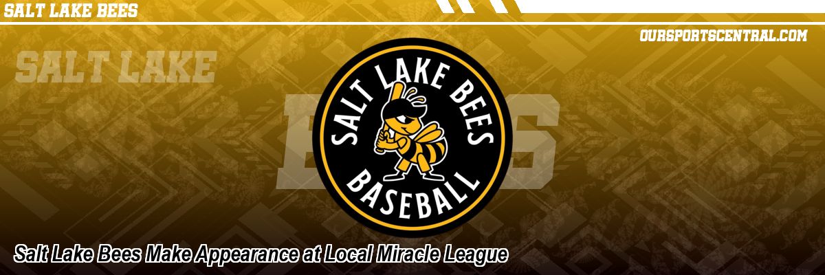 Salt Lake Bees Make Appearance at Local Miracle League