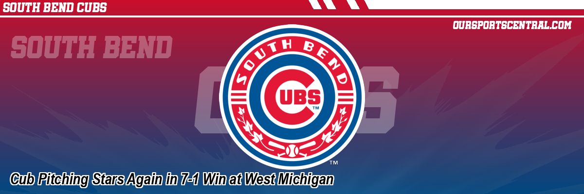 Cub Pitching Stars Again in 7-1 Win at West Michigan