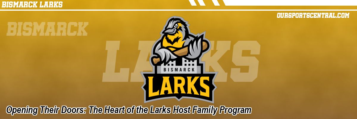 Opening Their Doors: The Heart of the Larks Host Family Program