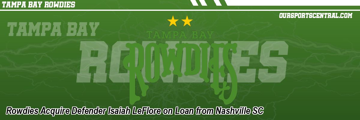 Rowdies Acquire Defender Isaiah LeFlore on Loan from Nashville SC
