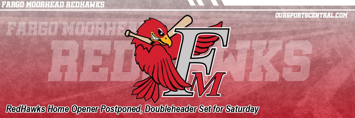 RedHawks Home Opener Postponed, Doubleheader Set for Saturday