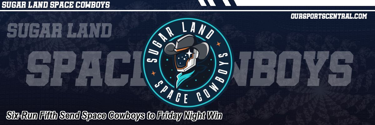 Six-Run Fifth Send Space Cowboys to Friday Night Win