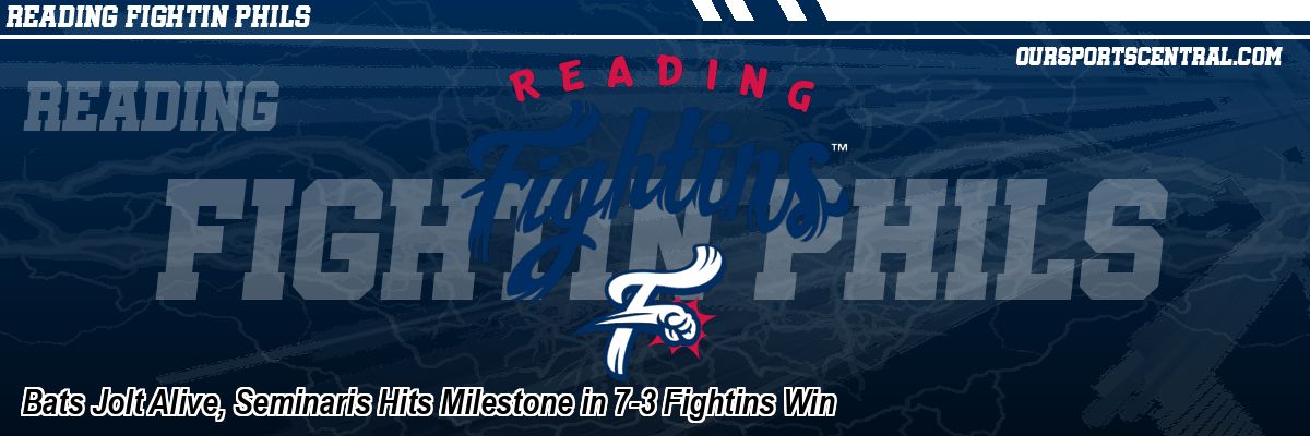 Bats Jolt Alive, Seminaris Hits Milestone in 7-3 Fightins Win