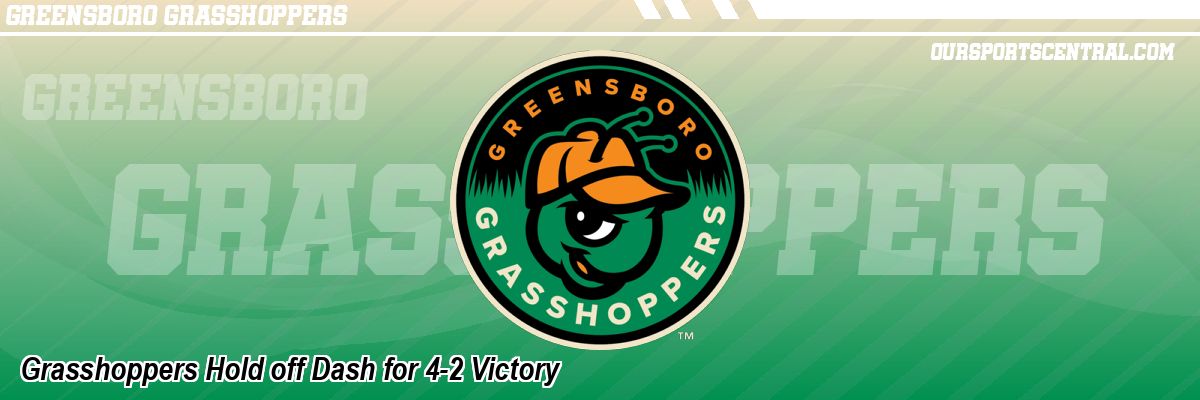 Grasshoppers Hold off Dash for 4-2 Victory