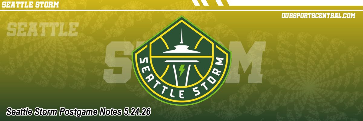 Seattle Storm Postgame Notes 5.24.26