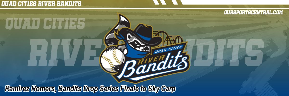 Ramirez Homers, Bandits Drop Series Finale to Sky Carp