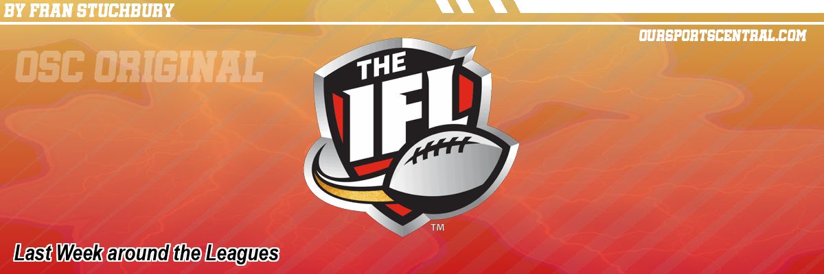 Last Week around the Leagues