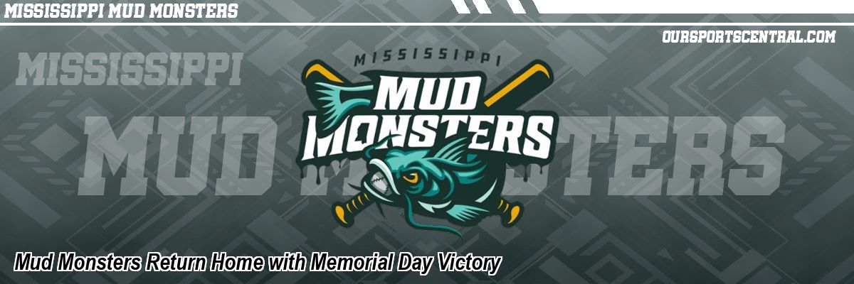Mud Monsters Return Home with Memorial Day Victory