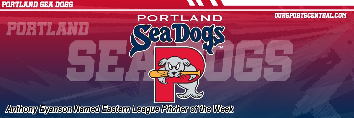 Anthony Eyanson Named Eastern League Pitcher of the Week