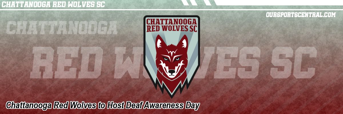 Chattanooga Red Wolves to Host Deaf Awareness Day