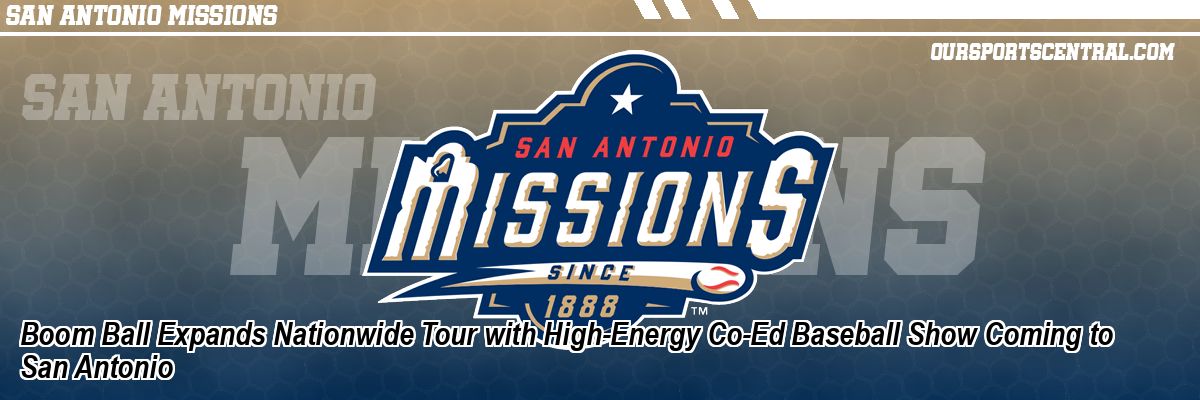 Boom Ball Expands Nationwide Tour with High-Energy Co-Ed Baseball Show Coming to San Antonio