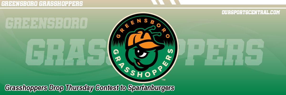 Grasshoppers Drop Thursday Contest to Spartanburgers