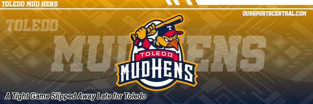 A Tight Game Slipped Away Late for Toledo