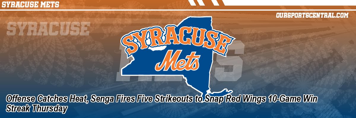 Offense Catches Heat, Senga Fires Five Strikeouts to Snap Red Wings 10-Game Win Streak Thursday