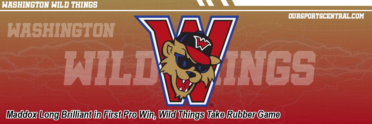 Maddox Long Brilliant in First Pro Win, Wild Things Take Rubber Game