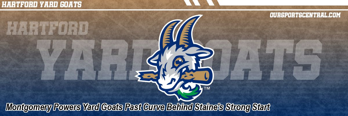 Montgomery Powers Yard Goats Past Curve Behind Staine's Strong Start