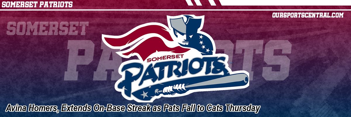 Avina Homers, Extends On-Base Streak as Pats Fall to Cats Thursday