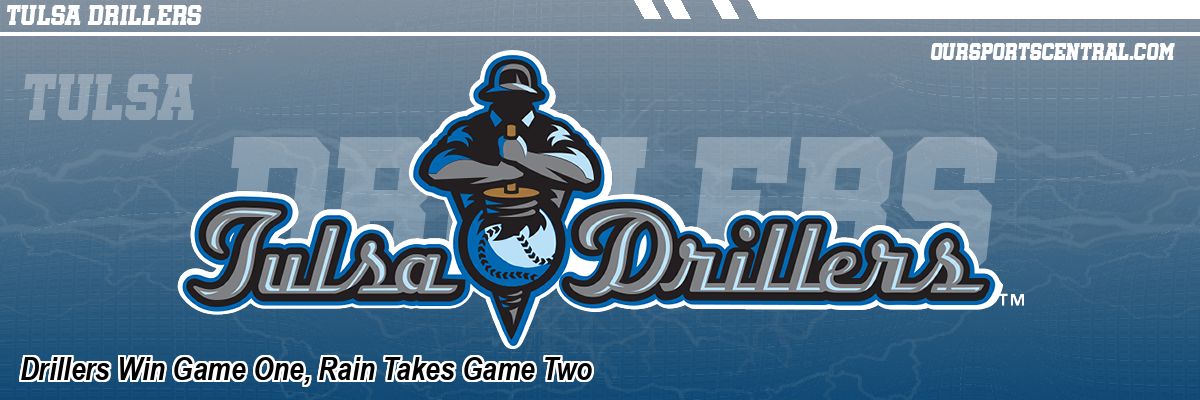 Drillers Win Game One, Rain Takes Game Two