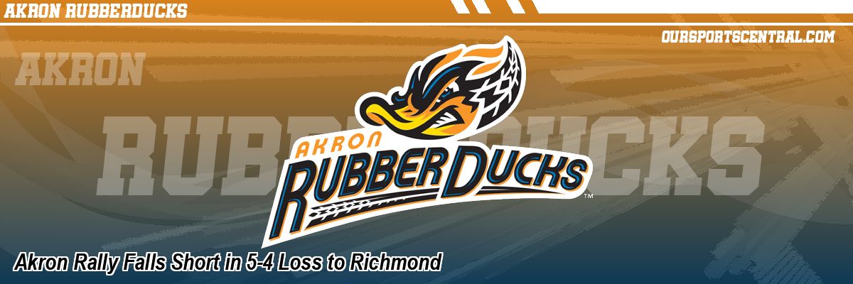 Akron Rally Falls Short in 5-4 Loss to Richmond