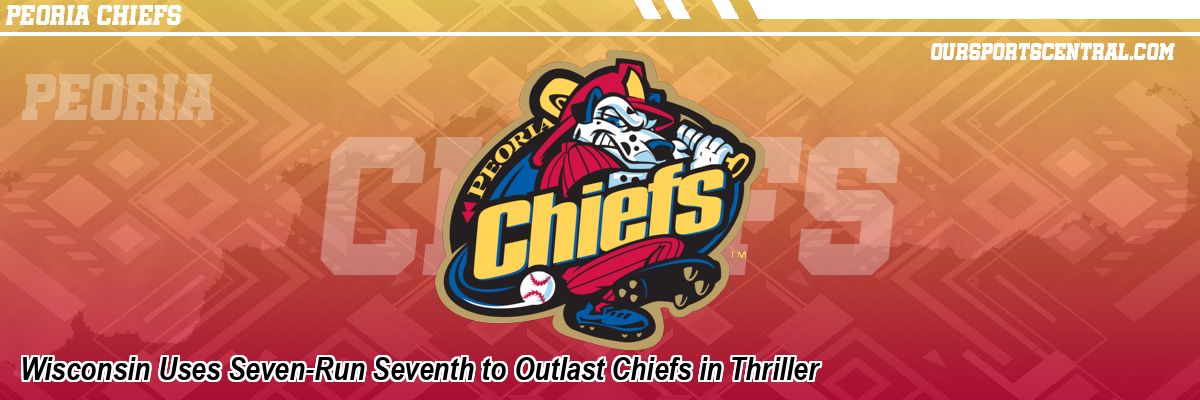 Wisconsin Uses Seven-Run Seventh to Outlast Chiefs in Thriller