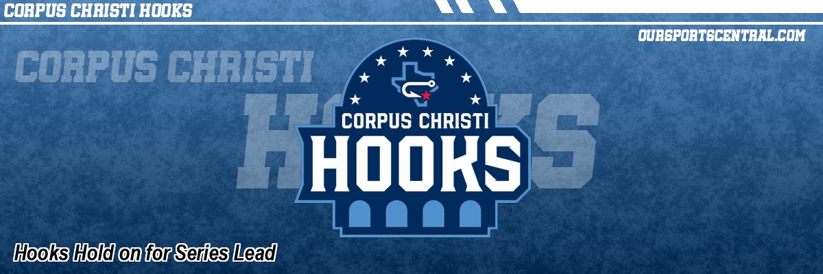 Hooks Hold on for Series Lead