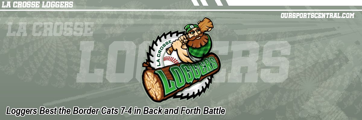 Loggers Best the Border Cats 7-4 in Back and Forth Battle