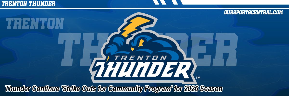 Thunder Continue 'Strike Outs for Community Program' for 2026 Season