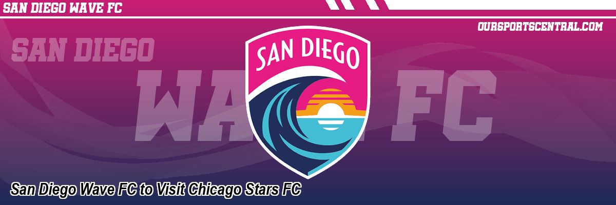 San Diego Wave FC to Visit Chicago Stars FC