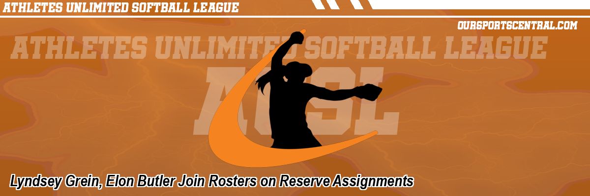 Lyndsey Grein, Elon Butler Join Rosters on Reserve Assignments