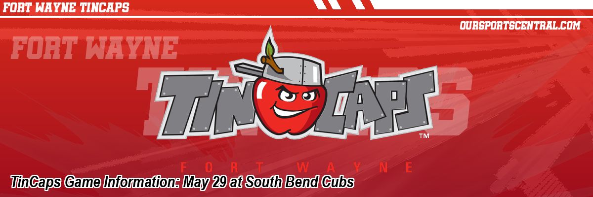 TinCaps Game Information: May 29 at South Bend Cubs