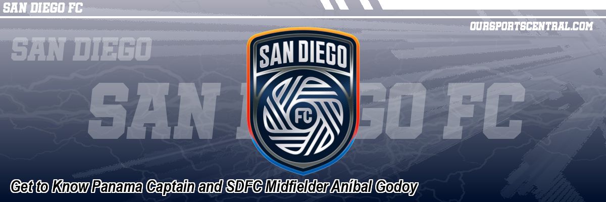Get to Know Panama Captain and SDFC Midfielder Aníbal Godoy