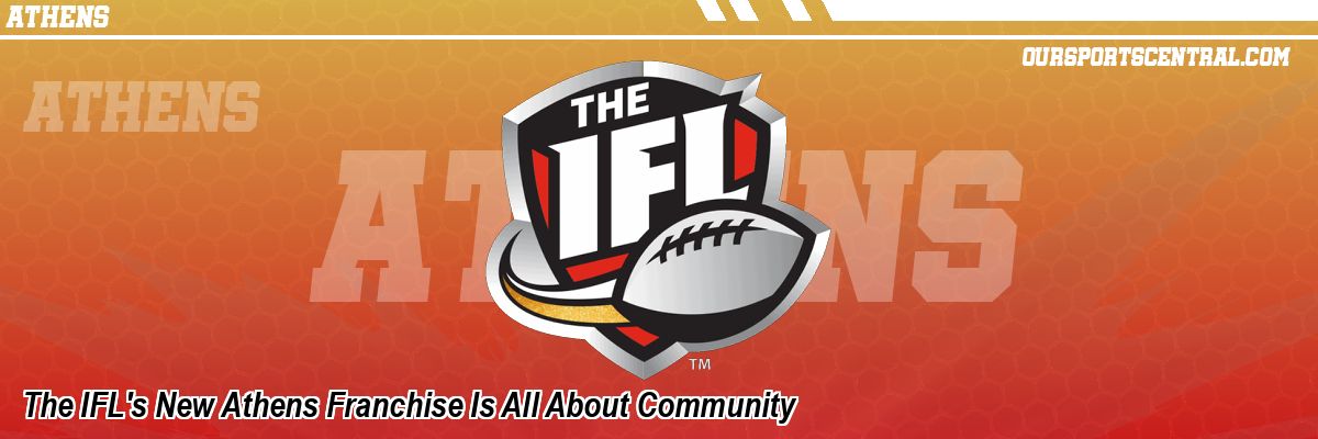 The IFL's New Athens Franchise Is All About Community