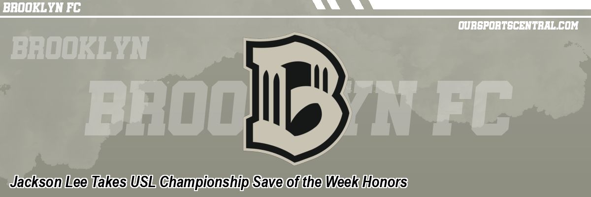 Jackson Lee Takes USL Championship Save of the Week Honors