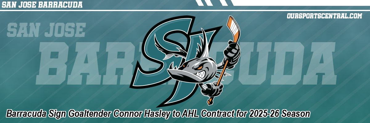 Barracuda Sign Goaltender Connor Hasley to AHL Contract for 2025-26 Season