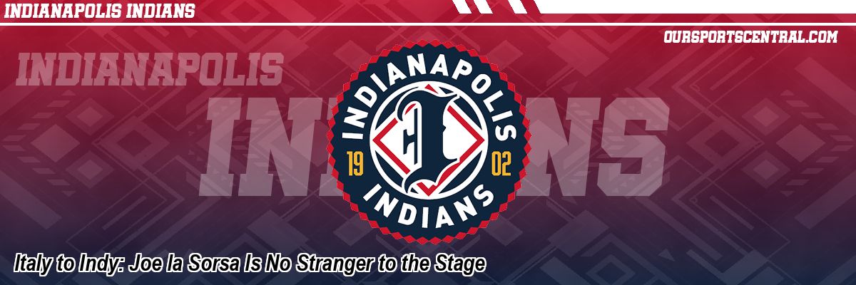 Italy to Indy: Joe la Sorsa Is No Stranger to the Stage
