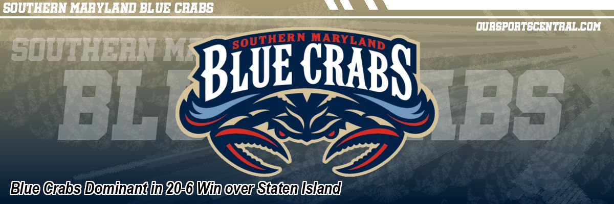 Blue Crabs Dominant in 20-6 Win over Staten Island