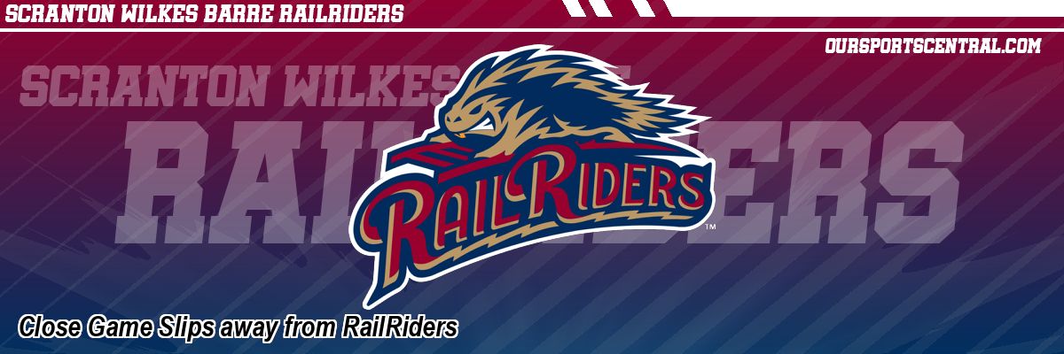 Close Game Slips away from RailRiders