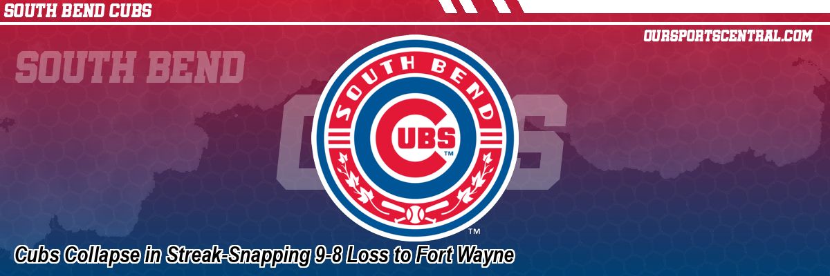 Cubs Collapse in Streak-Snapping 9-8 Loss to Fort Wayne