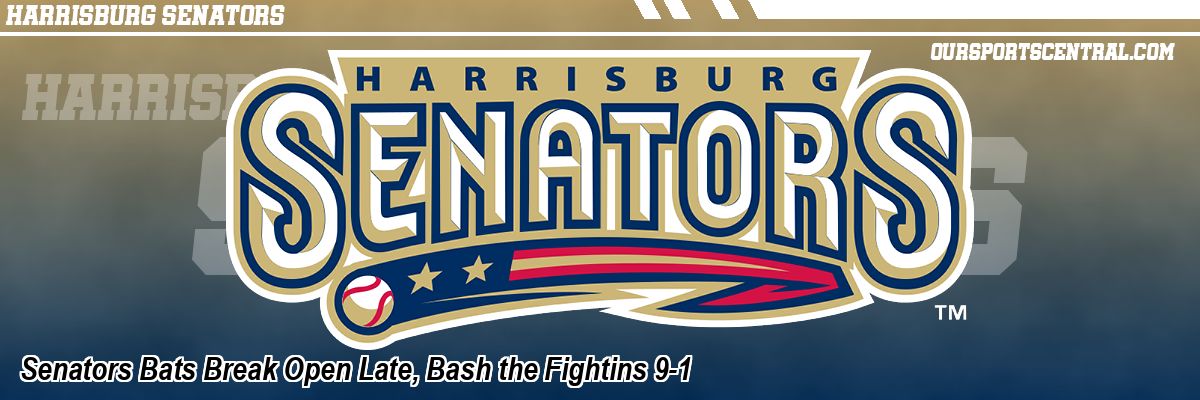 Senators Bats Break Open Late, Bash the Fightins 9-1