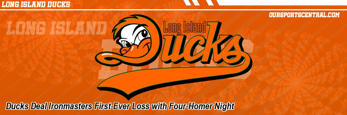 Ducks Deal Ironmasters First-Ever Loss with Four-Homer Night