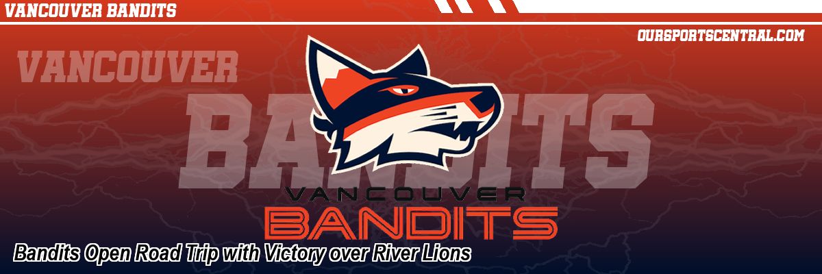 Bandits Open Road Trip with Victory over River Lions