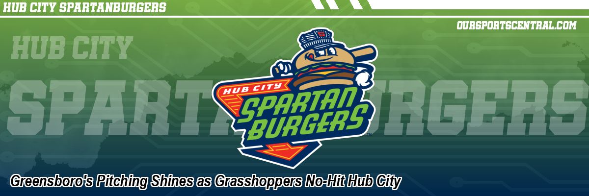 Greensboro's Pitching Shines as Grasshoppers No-Hit Hub City