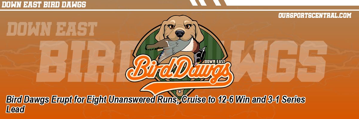 Bird Dawgs Erupt for Eight Unanswered Runs, Cruise to 12-6 Win and 3-1 Series Lead