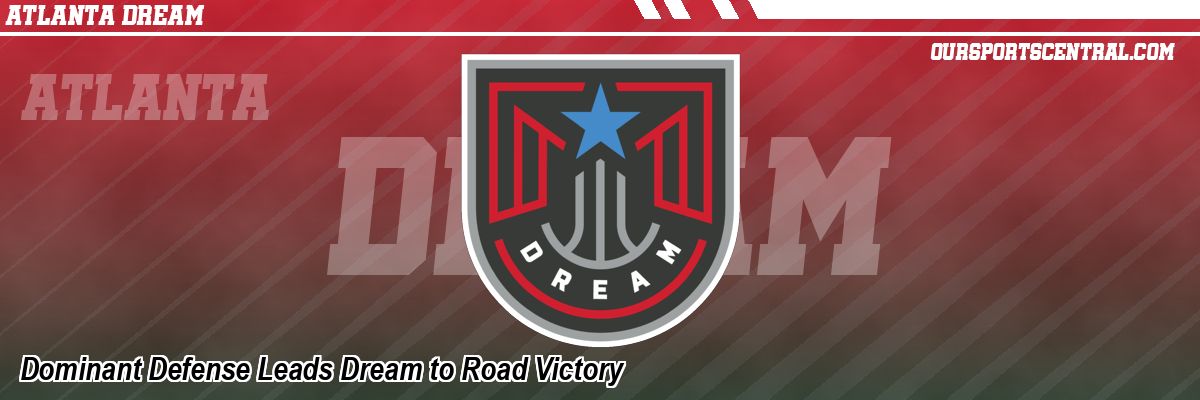 Dominant Defense Leads Dream to Road Victory