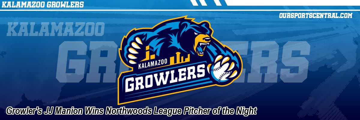 Growler's JJ Manion Wins Northwoods League Pitcher of the Night