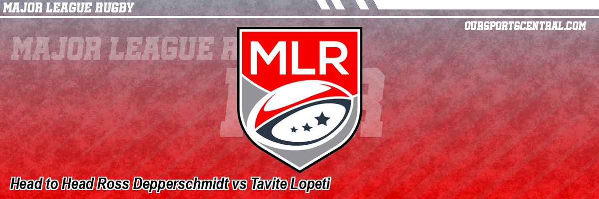 Head to Head Ross Depperschmidt vs Tavite Lopeti