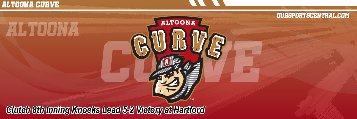 Clutch 8th Inning Knocks Lead 5-2 Victory at Hartford