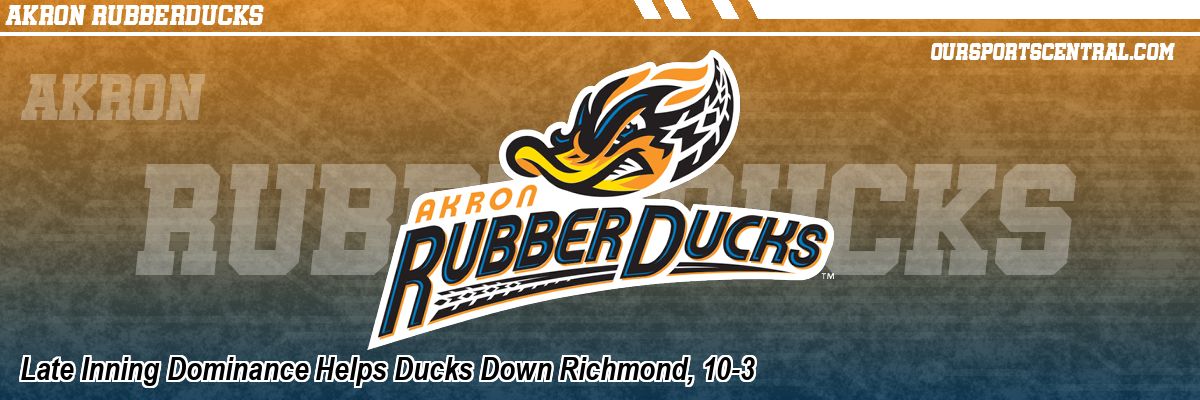 Late Inning Dominance Helps Ducks Down Richmond, 10-3
