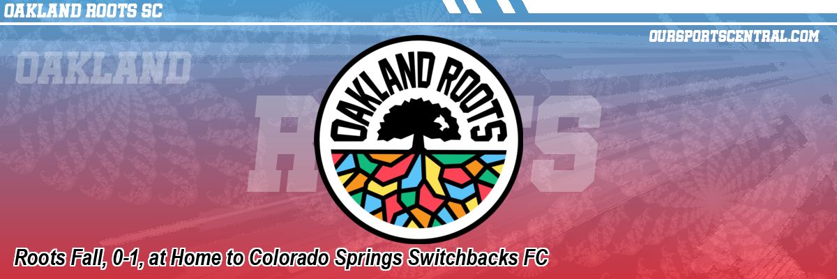 Roots Fall, 0-1, at Home to Colorado Springs Switchbacks FC