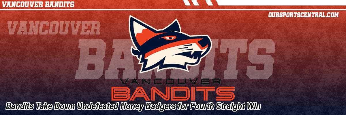 Bandits Take Down Undefeated Honey Badgers for Fourth Straight Win